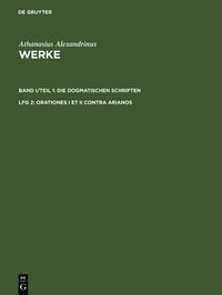 bokomslag Werke, Lfg 2, Orationes I et II contra Arianos