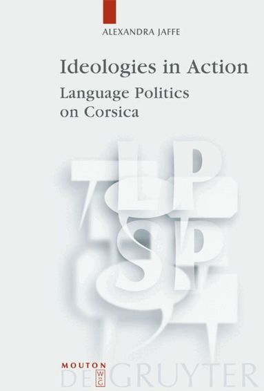 Alexandra Jaffe - Ideologies in Action, Inbunden