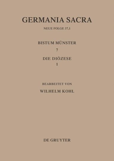 Wilhelm Kohl - Die Bistümer der Kirchenprovinz Köln. Das Bistum Münster 7,1: Die Diözese, Inbunden