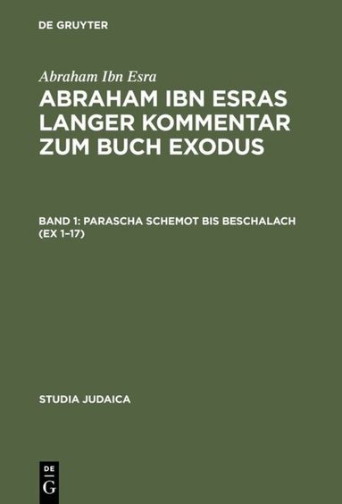 Abraham Ibn Esra - Abraham ibn Esras langer Kommentar zum Buch Exodus, Inbunden