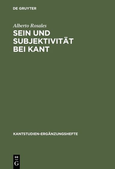 Alberto Rosales - Sein und Subjektivität bei Kant, Inbunden