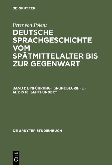 Peter von Polenz - Einführung · Grundbegriffe · 14. bis 16. Jahrhundert, Häftad