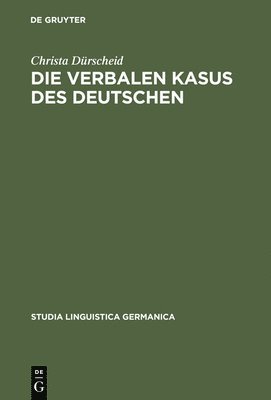 Christa Dürscheid - verbalen Kasus des Deutschen, Inbunden