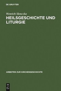 bokomslag Heilsgeschichte und Liturgie