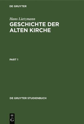 Hans Lietzmann - Geschichte Der Alten Kirche, Inbunden