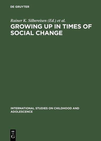Rainer K. Silbereisen, Alexander von Eye - Growing up in Times of Social Change, Inbunden