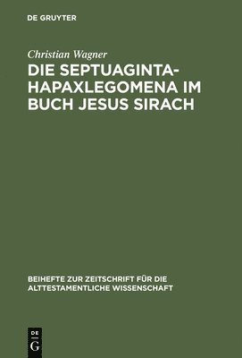bokomslag Die Septuaginta-Hapaxlegomena im Buch Jesus Sirach