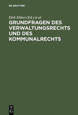 bokomslag Grundfragen Des Verwaltungsrechts Und Des Kommunalrechts