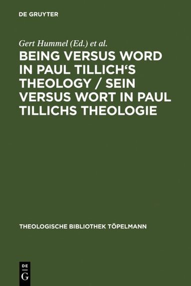 Gert Hummel, Doris Lax - Being Versus Word in Paul Tillich's Theology / Sein versus Wort in Paul Tillichs Theologie, Inbunden