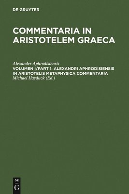 bokomslag Alexandri Aphrodisiensis in Aristotelis metaphysica commentaria