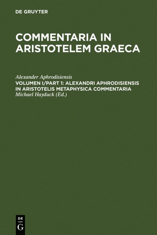 Alexandri Aphrodisiensis in Aristotelis metaphysica commentaria 1