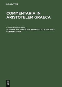 bokomslag Simplicii in Aristotelis categorias commentarium