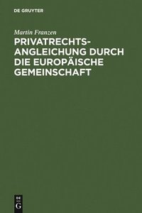 bokomslag Privatrechtsangleichung Durch Die Europische Gemeinschaft
