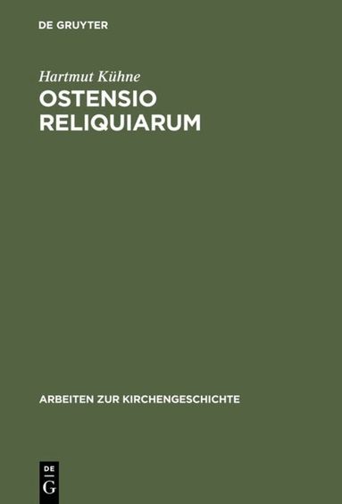 Hartmut Kühne - Ostensio reliquiarum, Inbunden
