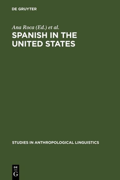 Ana Roca, John M. Lipski - Spanish in the United States, Inbunden