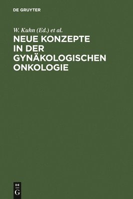 W Kuhn, H Meden - Neue Konzepte in der gynäkologischen Onkologie, Inbunden