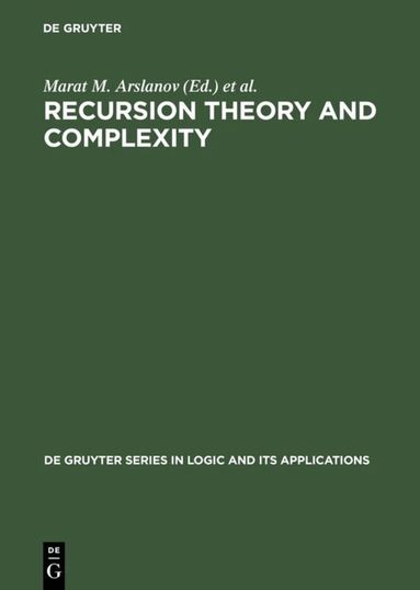 M. M. Arslanov, Marat M. Arslanov, Steffen Lempp - Recursion Theory and Complexity, Inbunden