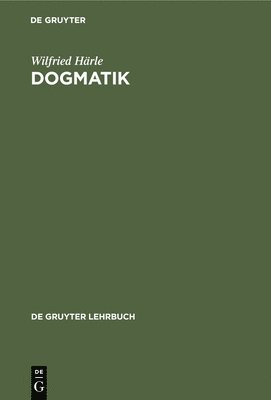 Wilfried Härle - Dogmatik, Inbunden