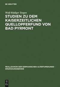 bokomslag Studien zu dem kaiserzeitlichen Quellopferfund von Bad Pyrmont