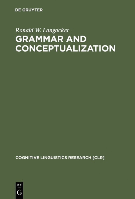 Ronald W. Langacker - Grammar and Conceptualization, Häftad