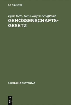 Egon Metz, Hans-Jürgen Schaffland - Genossenschaftsgesetz, Inbunden