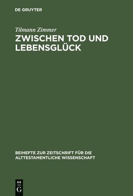 bokomslag Zwischen Tod Und Lebensgluck