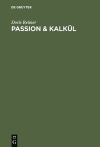 bokomslag Passion & Kalkl