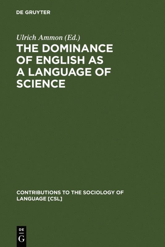 Ulrich Ammon - Dominance of English as a Language of Science, Inbunden
