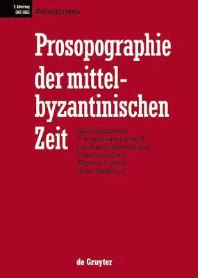 Prosopographie der mittelbyzantinischen Zeit, Prolegomena 1