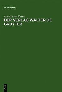 bokomslag Der Verlag Walter de Gruyter