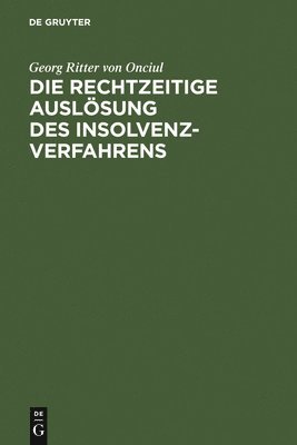 bokomslag Die rechtzeitige Auslsung des Insolvenzverfahrens