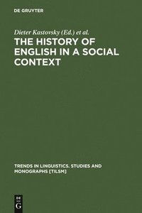 bokomslag The History of English in a Social Context