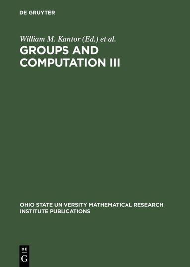 William M. Kantor, Ákos Seress - Groups and Computation III, Inbunden