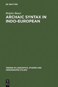 bokomslag Archaic Syntax in Indo-European
