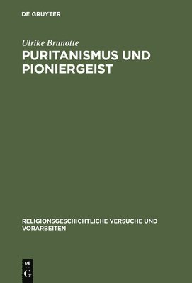 bokomslag Puritanismus und Pioniergeist