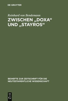 bokomslag Zwishcen Doxa Und Stauros