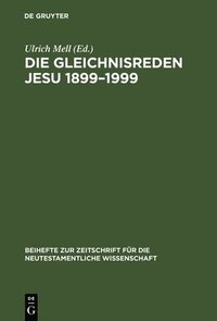 bokomslag Die Gleichnisreden Jesu 18991999