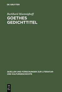 bokomslag Goethes Gedichttitel