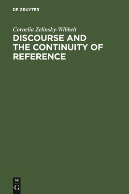 Discourse and the Continuity of Reference 1