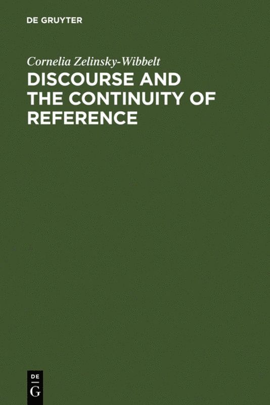 Cornelia Zelinsky-Wibbelt - Discourse and the Continuity of Reference, Inbunden
