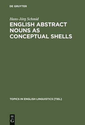 English Abstract Nouns as Conceptual Shells 1