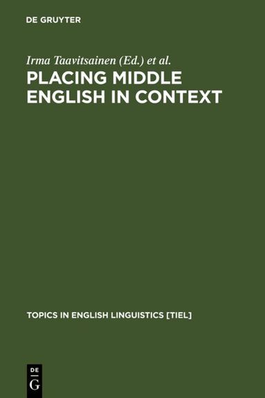 Irma Taavitsainen, Terttu Nevalainen, Päivi Pahta, Matti Rissanen - Placing Middle English in Context, Inbunden