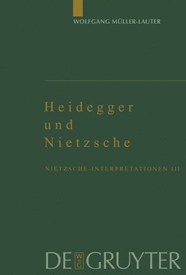 Wolfgang Müller-Lauter - Heidegger Und Nietzsche, Inbunden