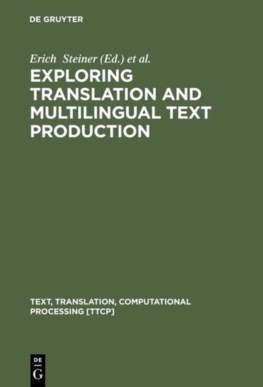 Erich Steiner, Colin Yallop - Exploring Translation and Multilingual Text Production, Inbunden