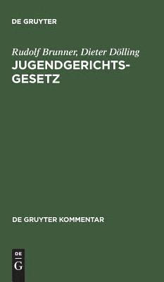 Rudolf Brunner, Dieter Dölling - Jugendgerichtsgesetz, Inbunden