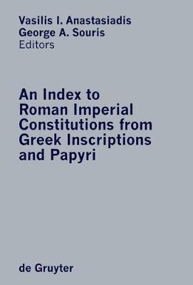 An Index to Roman Imperial Constitutions from Greek Inscriptions and Papyri 1