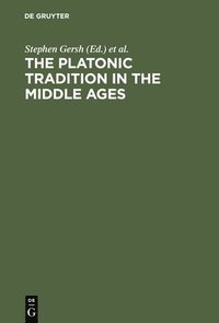 bokomslag The Platonic Tradition in the Middle Ages