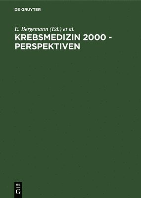 Krebsmedizin 2000 - Perspektiven 1