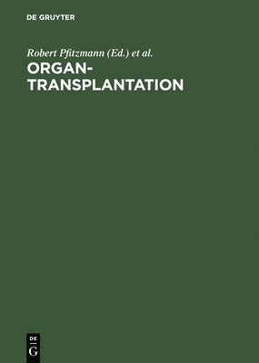 Robert Pfitzmann, Peter Neuhaus, Roland Hetzer - Organtransplantation, Inbunden