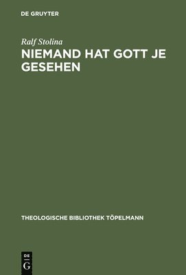 Niemand hat Gott je gesehen 1